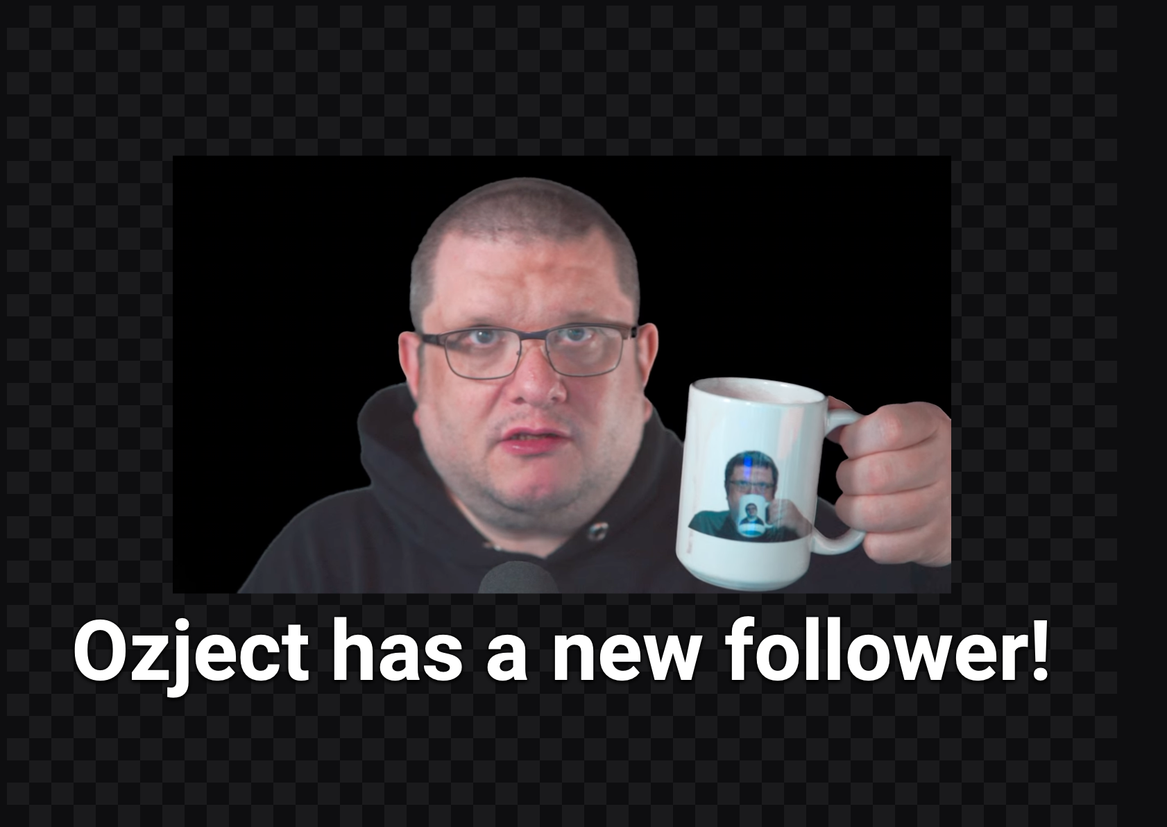 An image of Ozject's follower alert on Twitch, where he says welcome.